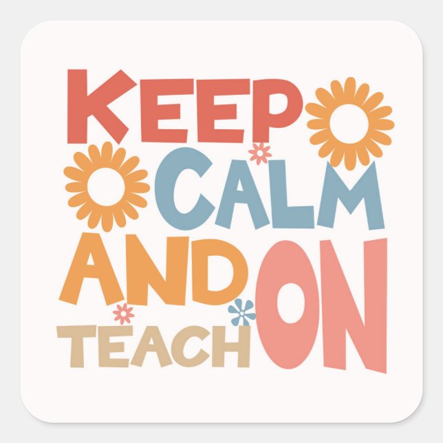 Pegatina Cuadrada Mantener La Calma Y Enseñar (Anverso)
