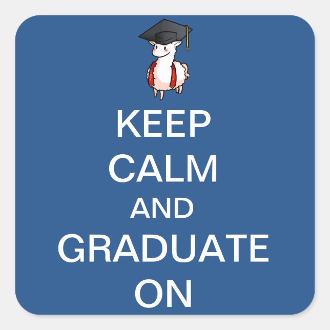 Pegatina Cuadrada Mantener la calma y graduar (Anverso)