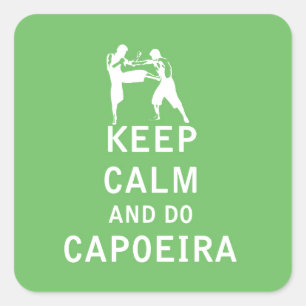 Pegatina Cuadrada Mantener la calma y hacer Capoeira