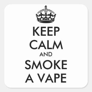 Pegatina Cuadrada MANTENER LA CALMA Y HUMAR UN VAPE - texto personal