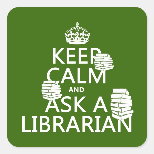 Pegatina Cuadrada Mantener la calma y preguntar a un bibliotecario ( (Anverso)
