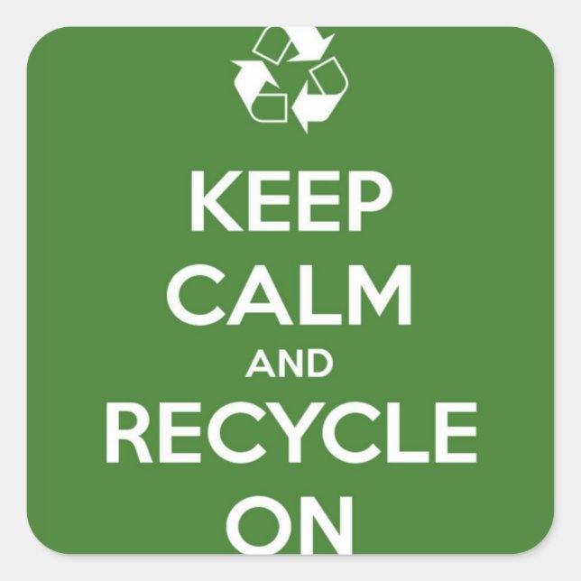 Pegatina Cuadrada Mantener la calma y reciclar en verde (Anverso)