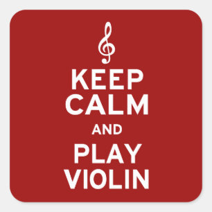 Pegatina Cuadrada Mantener la calma y reproducir violín