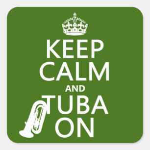 Pegatina Cuadrada Mantener la calma y Tuba activado (cualquier color