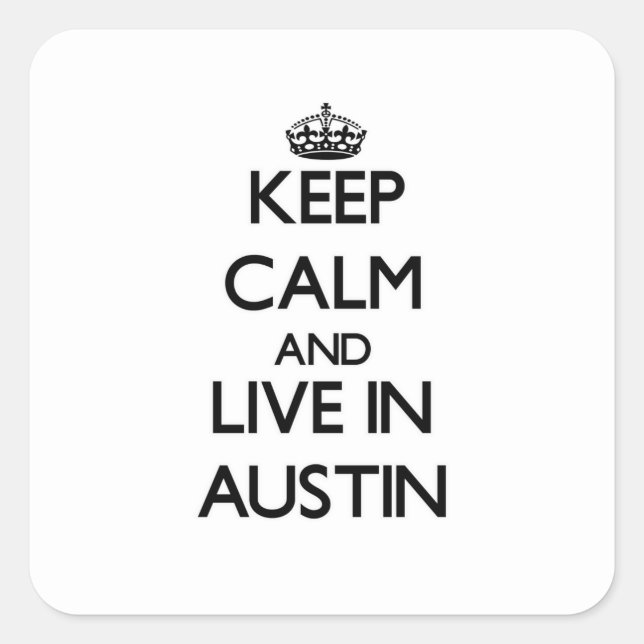 Pegatina Cuadrada Mantener la calma y vivir en Austin (Anverso)