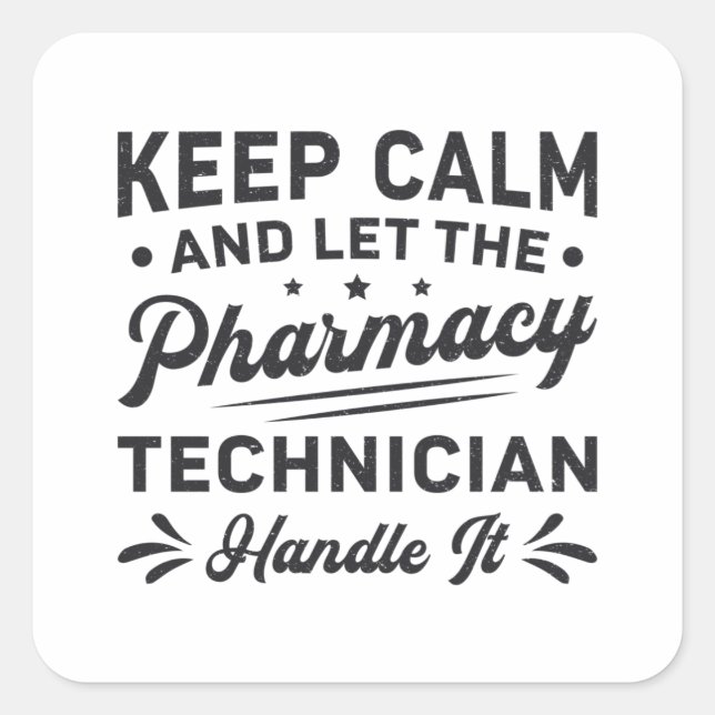 Pegatina Cuadrada Mantener tranquilo al técnico de farmacia Funny Fa (Anverso)