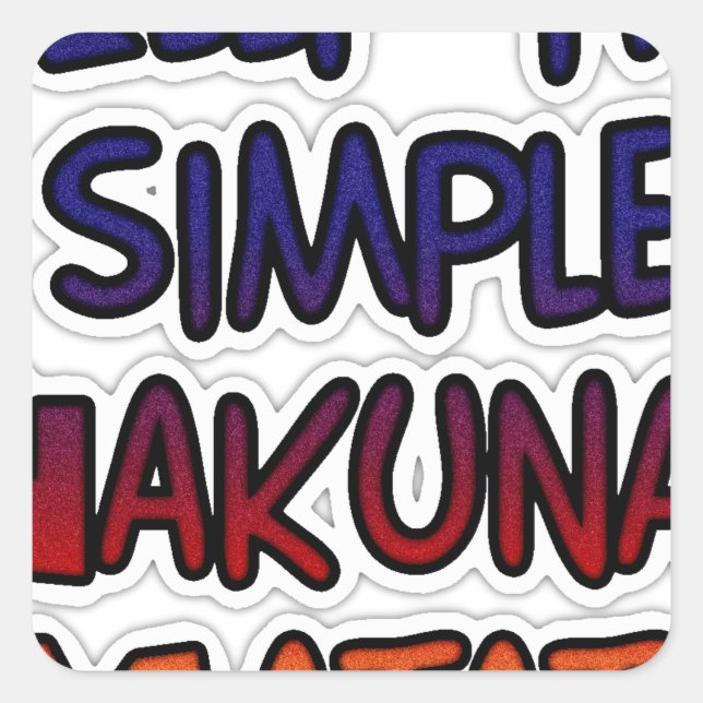 Pegatina Cuadrada Mantenerlo simple Hakuna Matata Imprimir arte (Anverso)