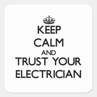 Pegatina Cuadrada Mantenga la calma y confíe en su electricidad