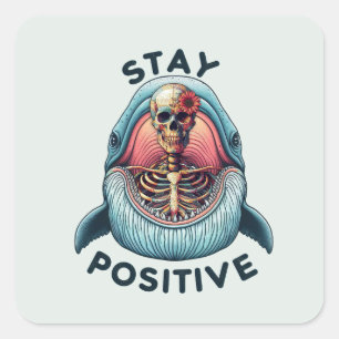 Pegatina Cuadrada Manténgase positivo - Skeleton y ballena