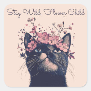 Pegatina Cuadrada Mantente salvaje, niño florido gato Floral Boho