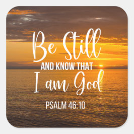 Pegatina Cuadrada Mantente y sé que soy Dios