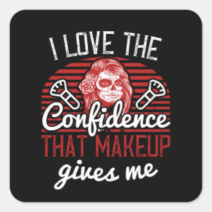 Pegatina Cuadrada Maquillaje - Me Gusta La Confianza De La Maquillaj