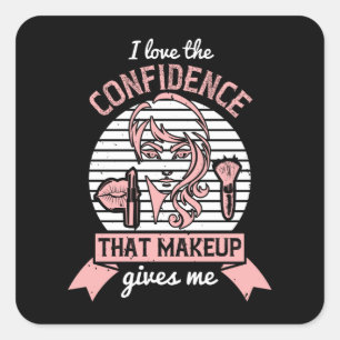 Pegatina Cuadrada Maquillaje - Me Gusta La Confianza De La Maquillaj