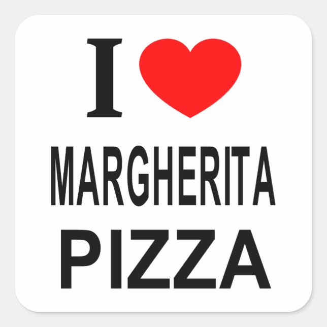 PEGATINA CUADRADA ❤️ MARGHERITA PIZZA ME ENCANTA MARGHERITA PIZZA I  (Anverso)