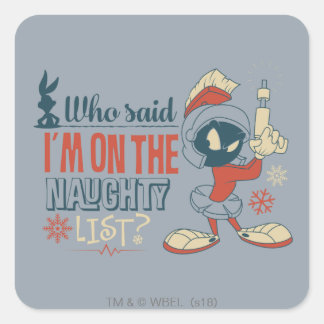 Pegatina Cuadrada MARVIN THE MARTIAN™ - ¿Estoy en la lista traviesa?