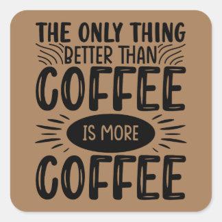 Pegatina Cuadrada Más café