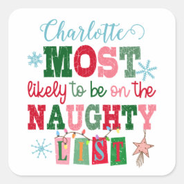 Pegatina Cuadrada Más probable que esté en la lista traviesa de nomb