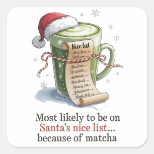 Pegatina Cuadrada Más Propenso a Beber Matcha Mientras Todos los Dem