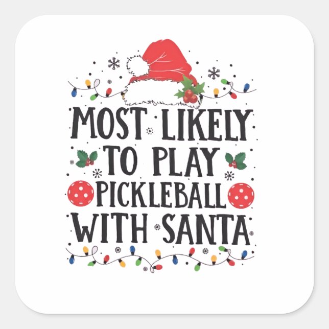 Pegatina Cuadrada Más Propenso a Jugar Pickleball con Santa  (Anverso)