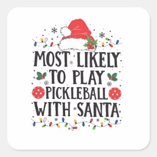 Pegatina Cuadrada Más Propenso a Jugar Pickleball con Santa