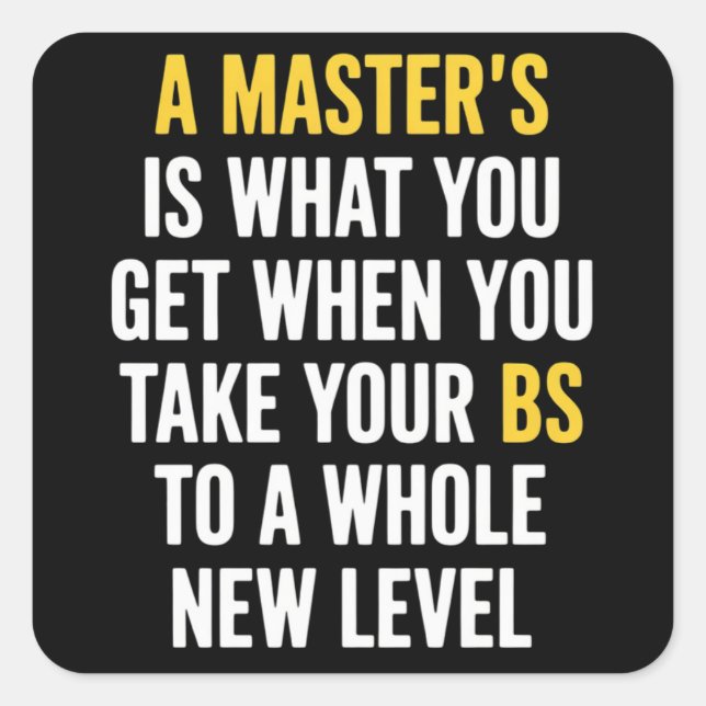 Pegatina Cuadrada Masters Degree Graduation Funny Humor Quotes  (Anverso)