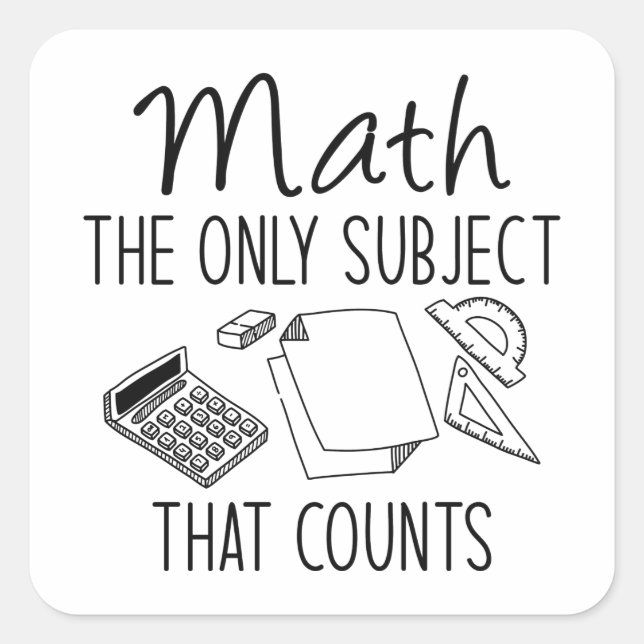 Pegatina Cuadrada Matemáticas, el único sujeto que cuenta (Anverso)