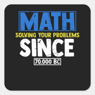 Pegatina Cuadrada Math solving your Problems since BC