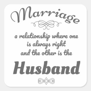 Pegatina Cuadrada Matrimonio Divertido Uno Siempre Tiene Razón El Ot