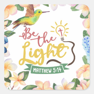 Pegatina Cuadrada Matthew 5:14 BE THE LIGHT Square Sticker