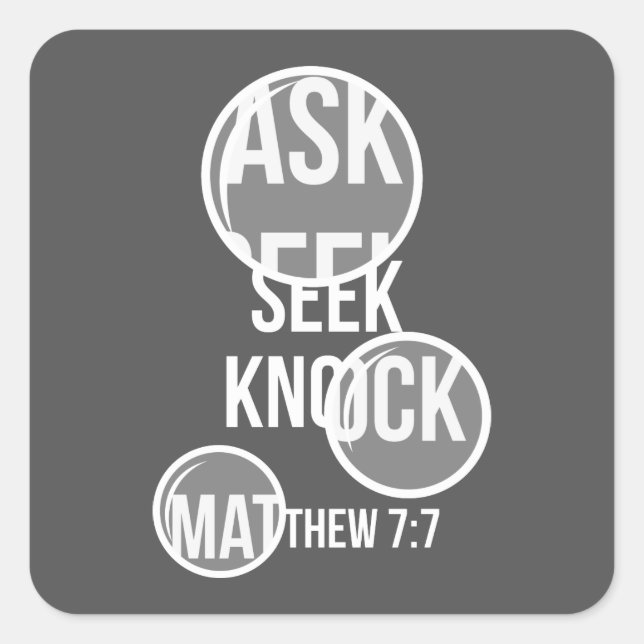 Pegatina Cuadrada Matthew 7 - Ask Seek Knock (Anverso)