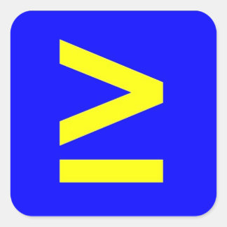 Pegatina Cuadrada Mayor que o igual