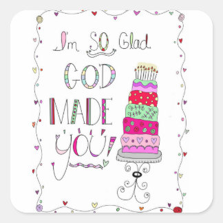 Pegatina Cuadrada Me alegra mucho que Dios te hiciera feliz cumpleañ