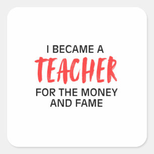 Pegatina Cuadrada Me convertí en profesor de dinero y fama