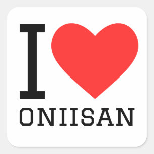 Pegatina Cuadrada Me encanta el oniisán