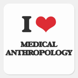 Pegatina Cuadrada Me encanta la antropología médica