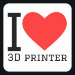 Pegatina Cuadrada Me encanta la impresora 3D<br><div class="desc">Me encanta la impresora 3D ,  para los amantes de la tecnología</div>