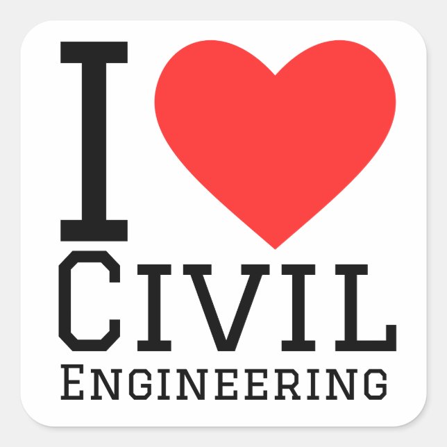 Pegatina Cuadrada Me encanta la ingeniería civil (Anverso)