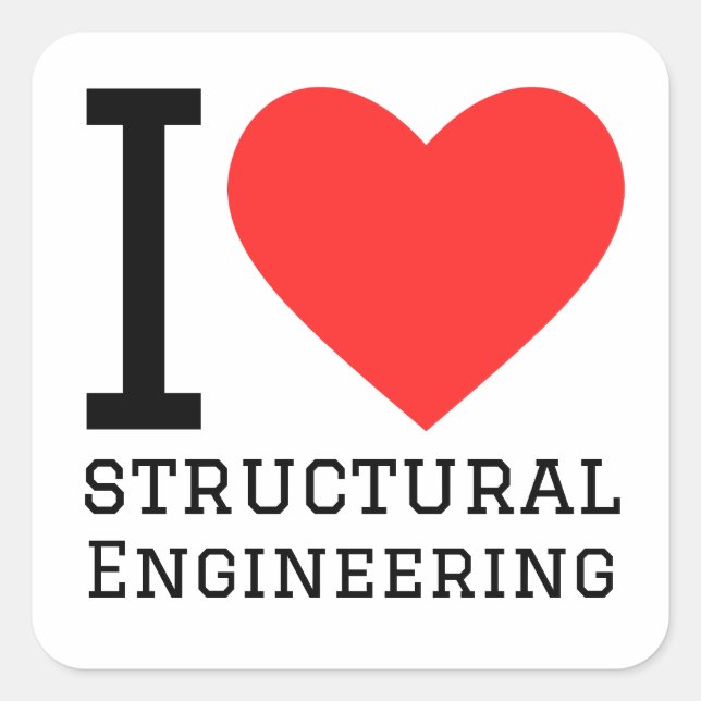 Pegatina Cuadrada Me encanta la ingeniería estructural (Anverso)