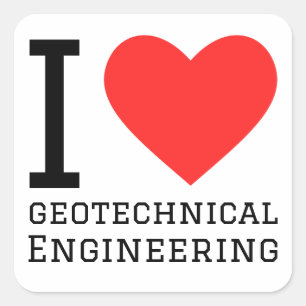 Pegatina Cuadrada Me encanta la ingeniería geotécnica