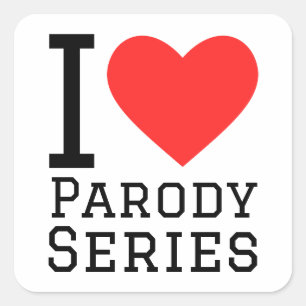 Pegatina Cuadrada Me encanta la serie parodia