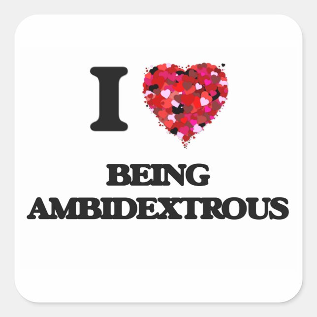 Pegatina Cuadrada Me Encanta Ser Ambidextero (Anverso)