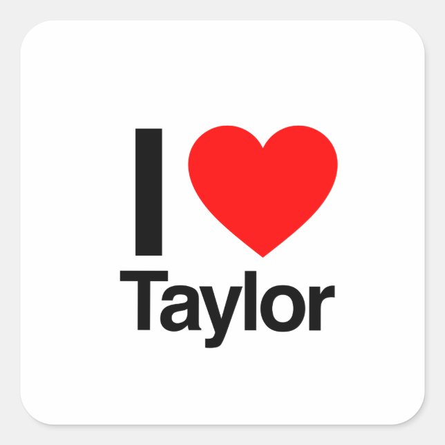 Pegatina Cuadrada me encanta taylor (Anverso)