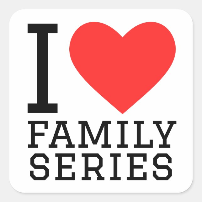Pegatina Cuadrada Me encantan las series familiares (Anverso)