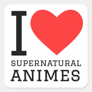 Pegatina Cuadrada Me encantan los animes sobrenaturales