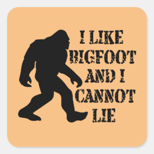 Pegatina Cuadrada Me gusta Bigfoot y no puedo mentir
