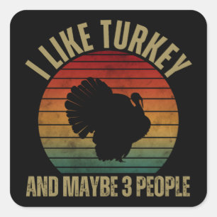 PEGATINA CUADRADA ME GUSTA EL PAVO Y QUIZÁS 3 PERSONAS