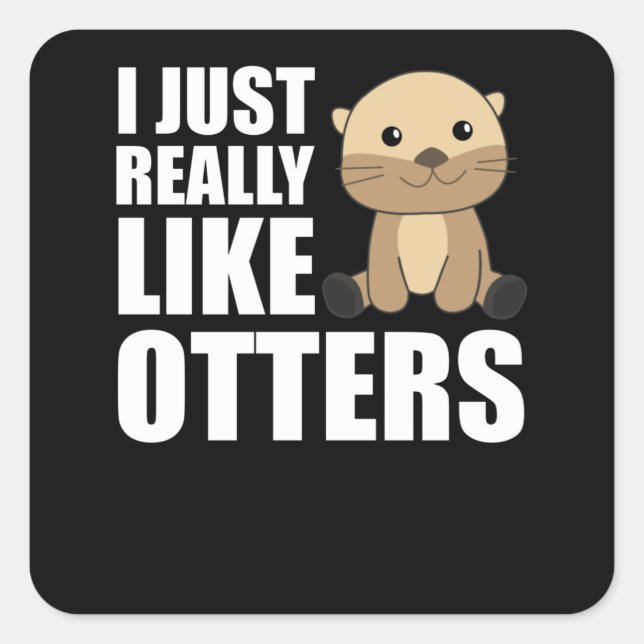 Pegatina Cuadrada Me Gusta Realmente Otter - Sweet Otter (Anverso)