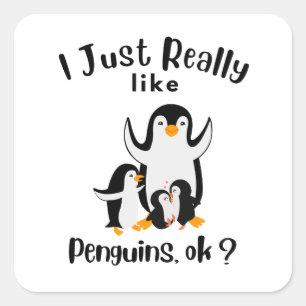 Pegatina Cuadrada Me Gusta Realmente Que Los Pingüinos Estén Bien