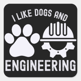 Pegatina Cuadrada Me gustan los perros y la ingeniería,  Citas de in