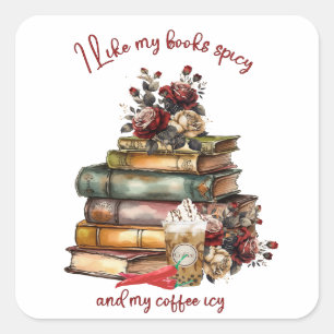 Pegatina Cuadrada Me gustan mis libros picantes y mi café helado